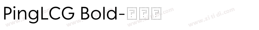 PingLCG Bold字体转换